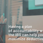 Using an IRS Accountable Plan to Maximize Deductions for Your Phoenix Metro Business